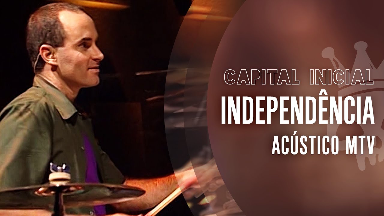 CAPITAL INICIAL - INDEPEND&Ecirc;NCIA - AC&Uacute;STICO MTV