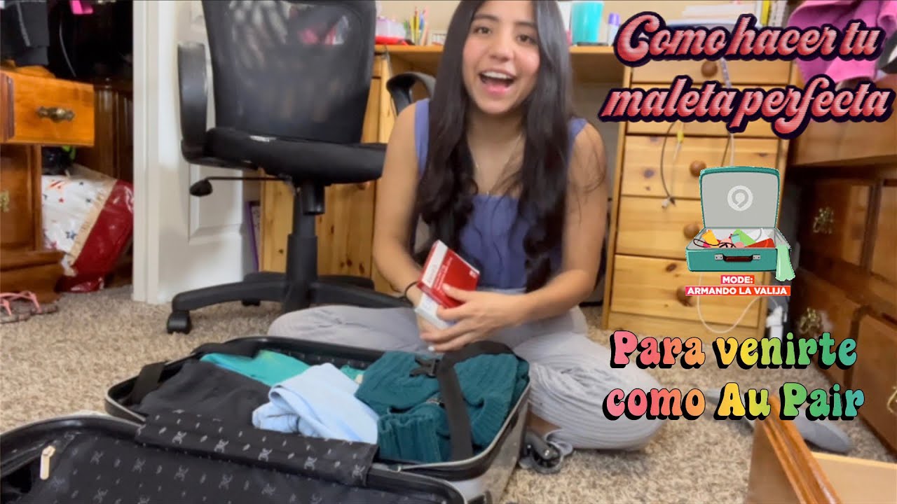Como empacar la maleta perfecta! Para venirte como Au Pair!