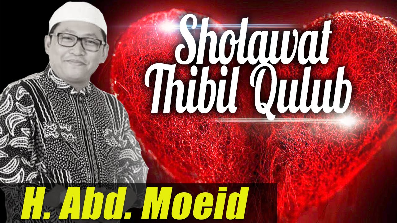 Sholawat Thibbil Qulub (Obat hati) | H. Moeid (Mediarecord official)