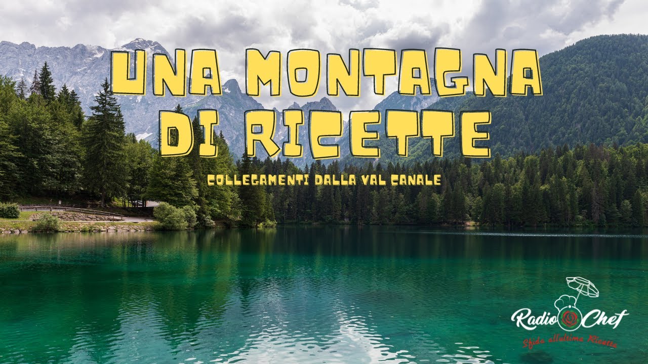 Una montagna di ricette: le tradizioni della Val Canale