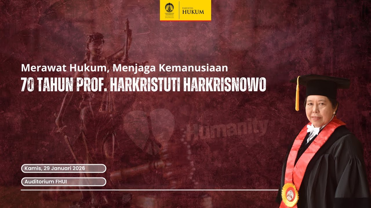 Merawat Hukum, Menjaga Kemanusiaan: 70th Prof. Harkristuti Harkrisnowo