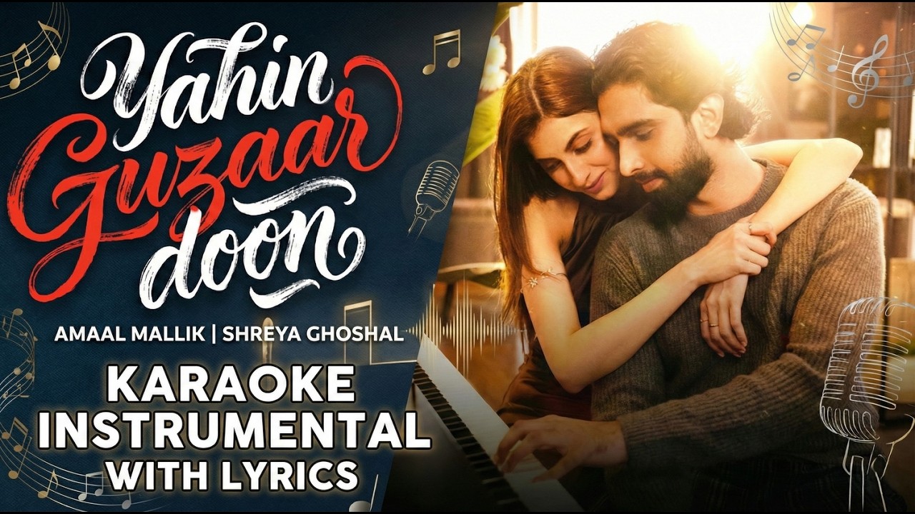 Yahin Guzaar Doon - Instrumental Karaoke with Lyrics | Amaal Mallik & Shreya Ghoshal