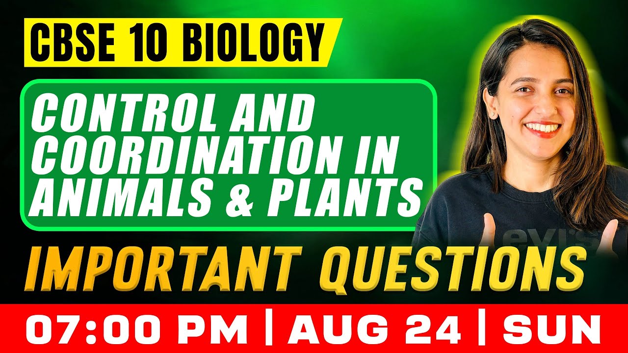 CBSE 10 Biology | Control And Coordination In Animals & Plants | Important Questions  | Exam Winner