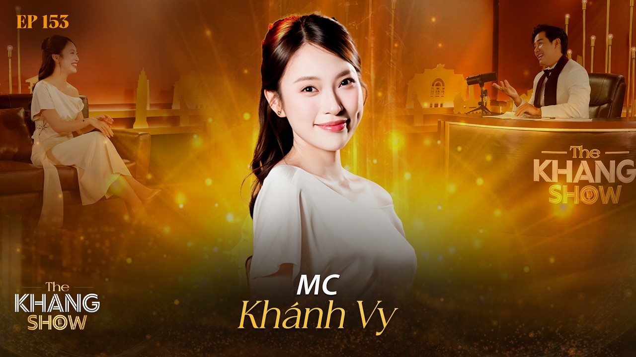 EP 153 | Kh&aacute;nh Vy: Bố Mẹ chưa ưng bạn trai n&agrave;o của em n&ecirc;n đ&oacute; l&agrave; l&yacute; do em chưa cưới