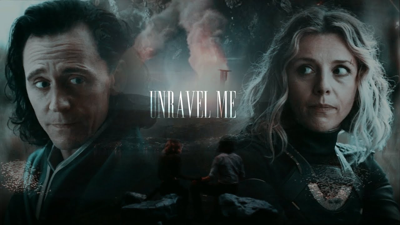 loki & sylvie || unravel me [+1x06]