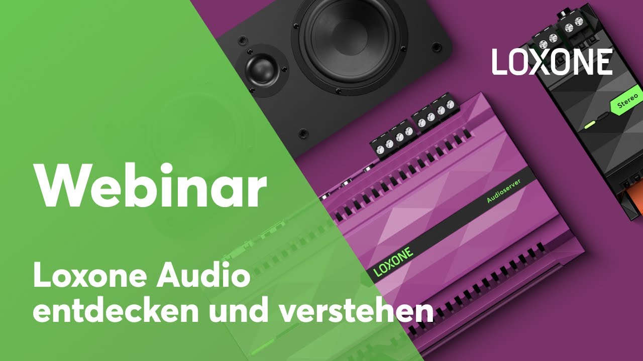 Webinar: Loxone Audio entdecken und verstehen