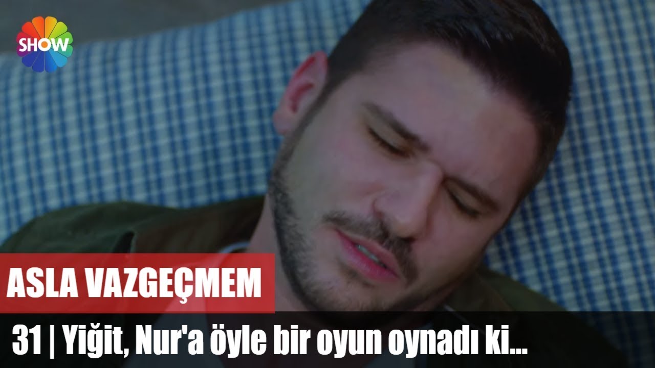 Yiğit, Nur'a öyle bir oyun oynadı ki... | Asla Vazgeçmem 31.Bölüm