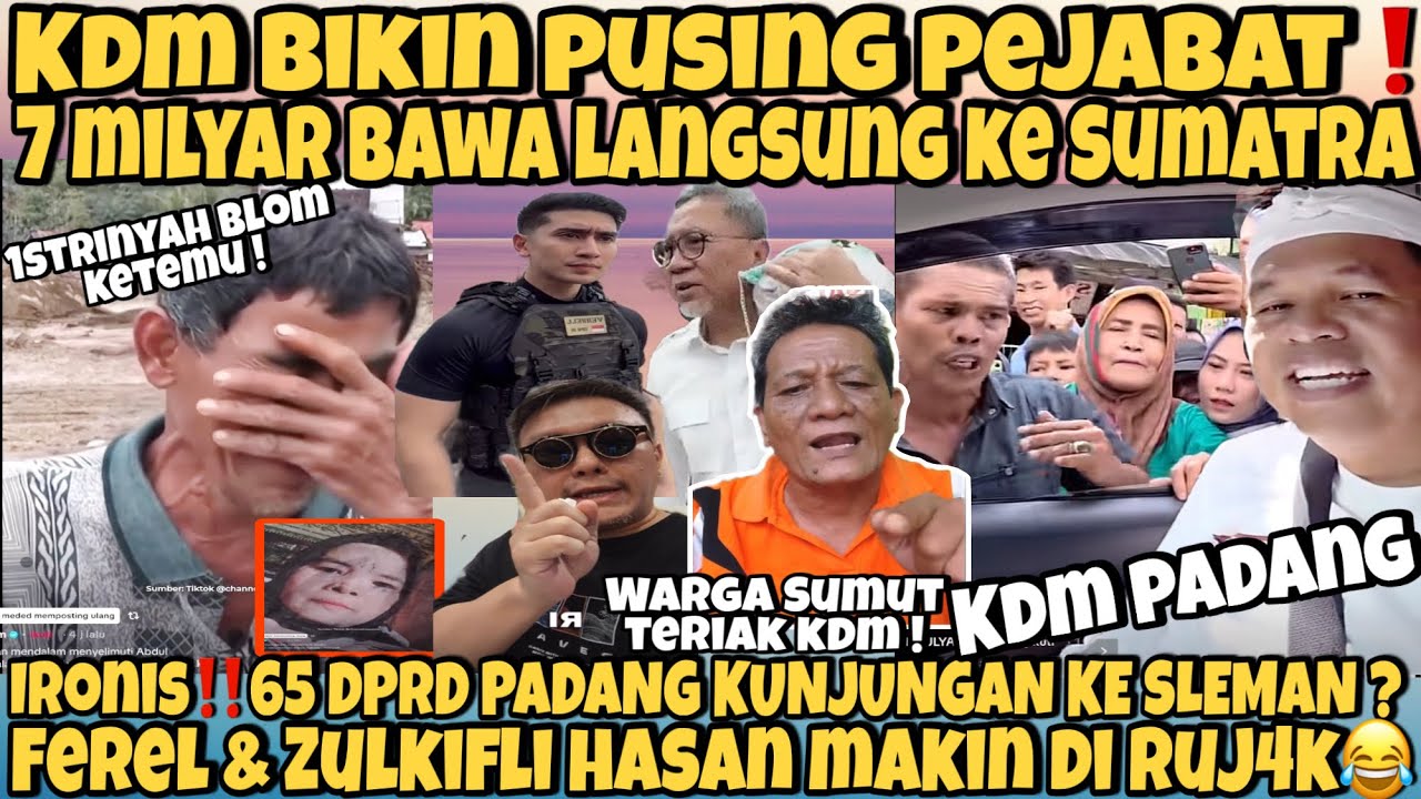 KDM BIKIN PUSING PEJABAT‼️TIBA2 SUDAH DI PADANG BANTU K0RB4N B3NC4NA-FEREL & JULKIFLI MAKIN DI RUJ4K