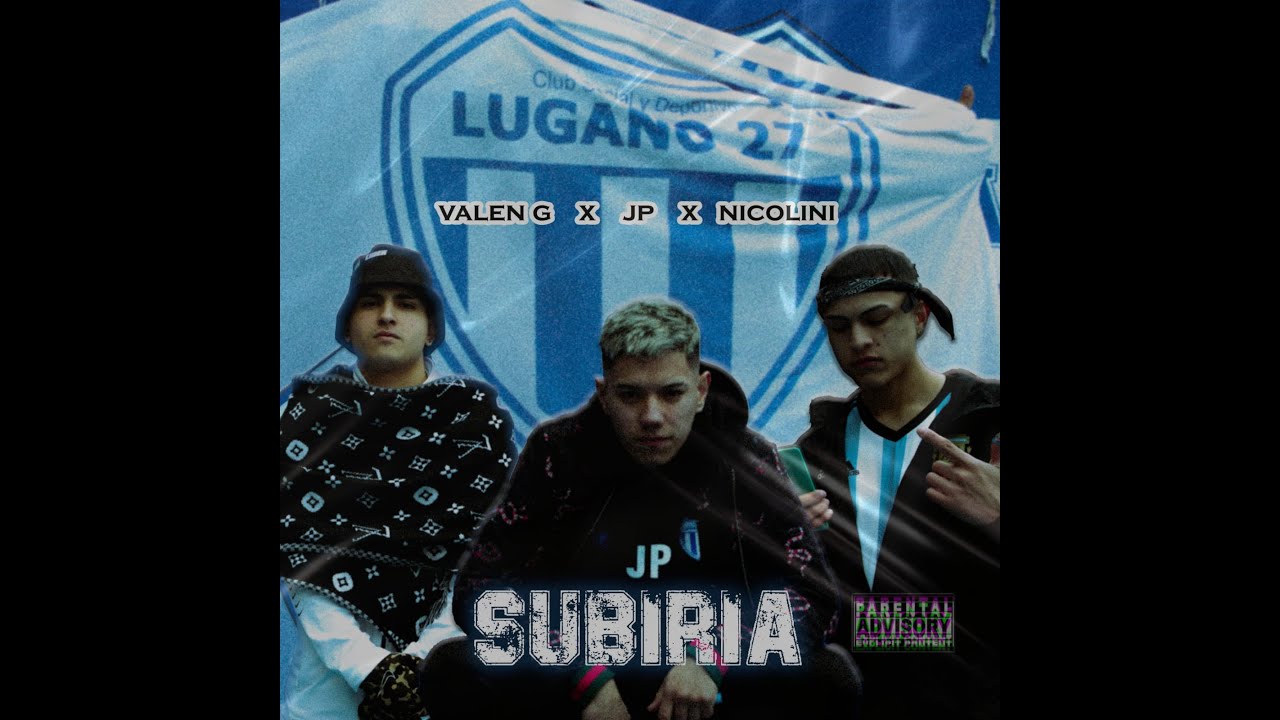 JP, Valen G, Nicolini - SUBIRIA (Video Oficial)