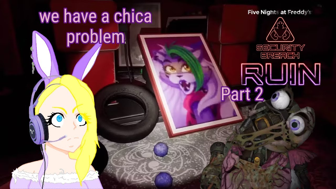 Five Nights at Freddy's Security Breach Ruin /Part 2-everyone is in my way
