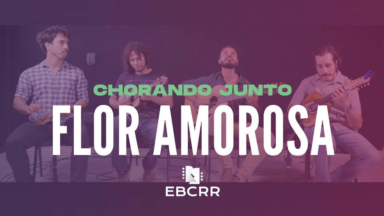 Flor Amorosa - Joaquim Antônio da Silva Callado | CHORANDO JUNTO