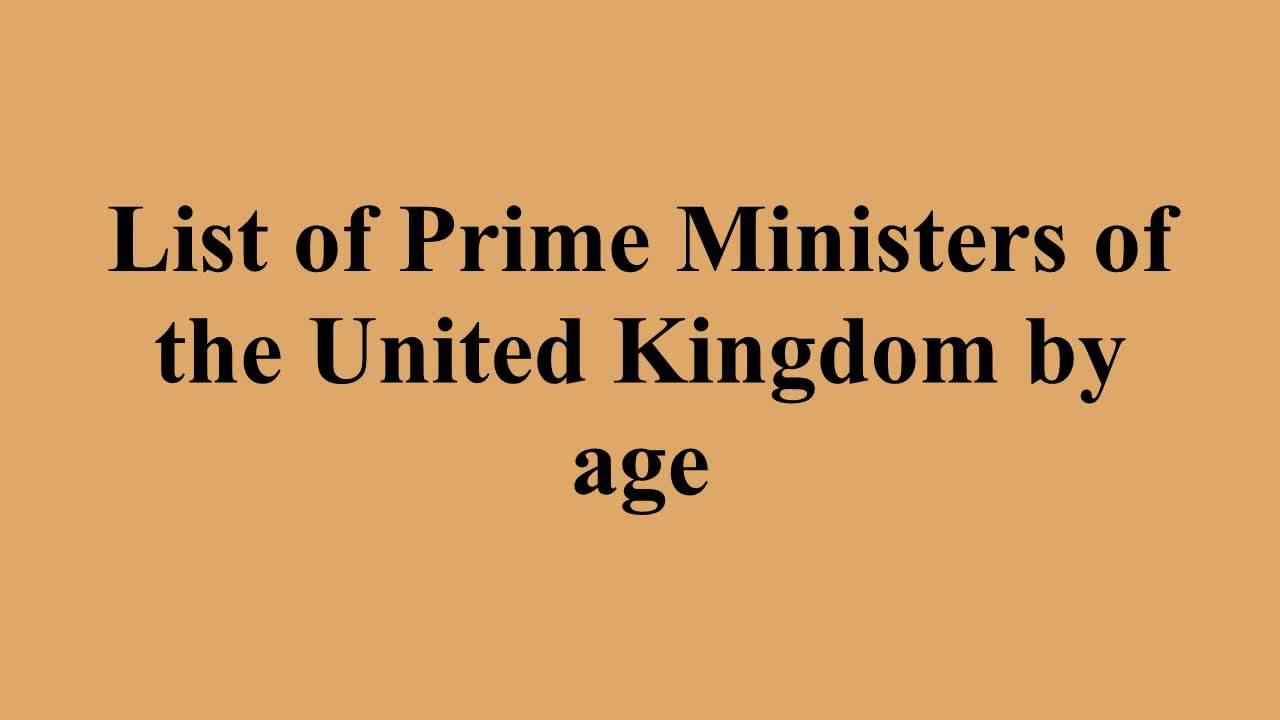 List of Prime Ministers of the United Kingdom by age