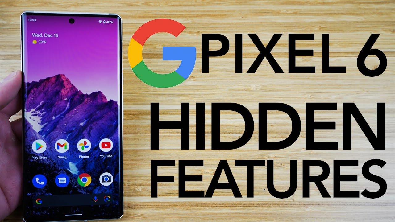 Google Pixel 6 Hidden Features - Top 15 List