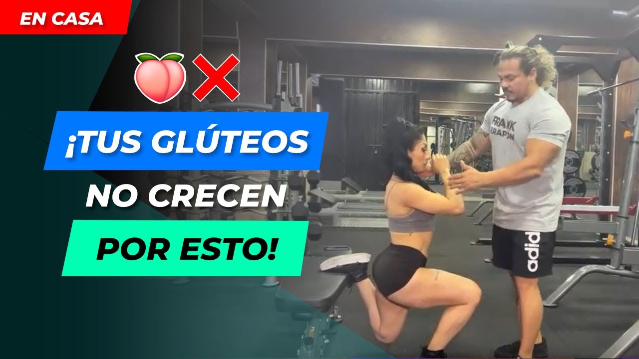 ❌🚫Tus GLÚTEOS no crecen por esto❌🚫 | Frank Serapión.