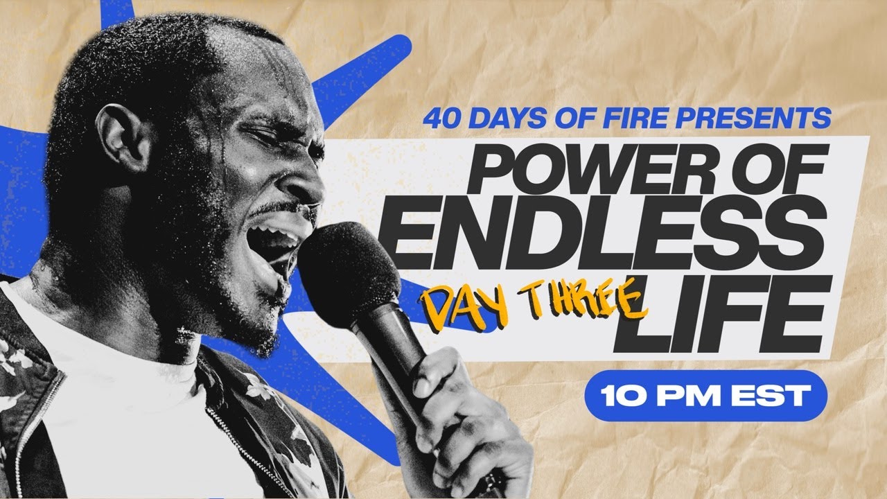POWER OF ENDLESS LIFE [ENFORCING ABUNDANT LIFE] || 40DOF - DAY 19 [2024]