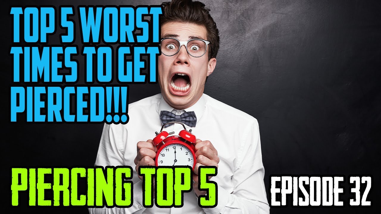 Топ-5 худших моментов для пирсинга. Топ-5 пирсинга. EP32