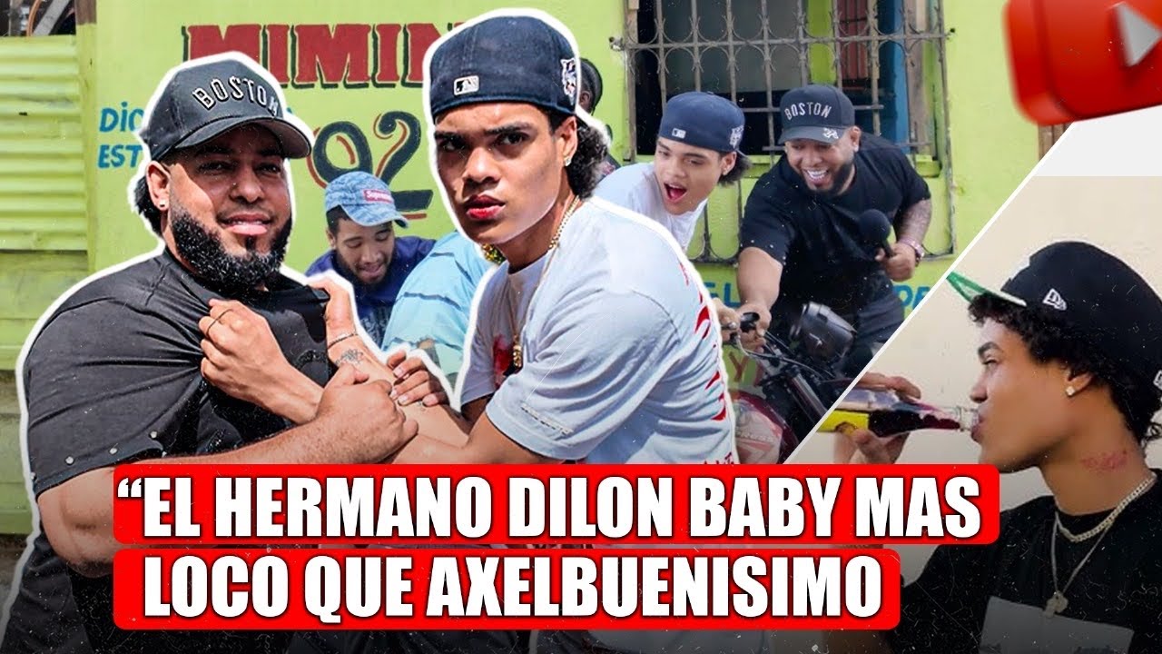 HERMANO DE DILO BABY MAS LOCO QUE AXELBUENISIMO