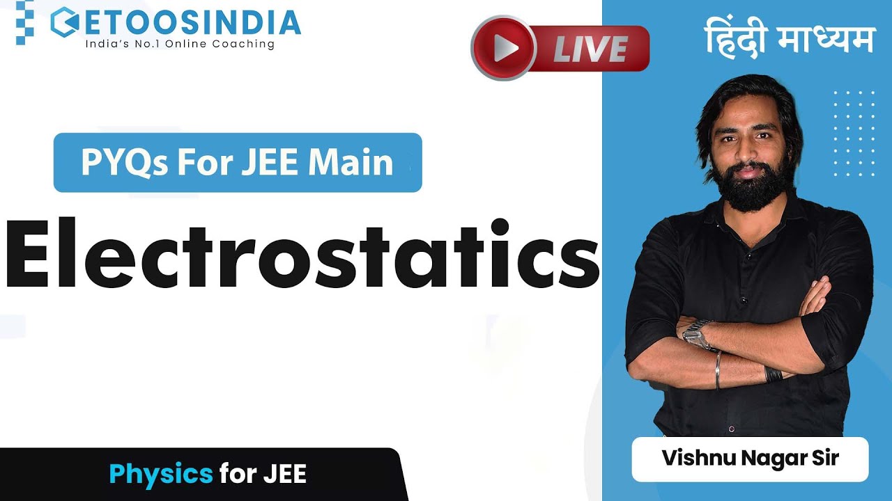 🔴PYQs For JEE Main: Electrostatics | Physics | JEE Main 2023 | VN Sir | Etoos हिंदी माध्यम