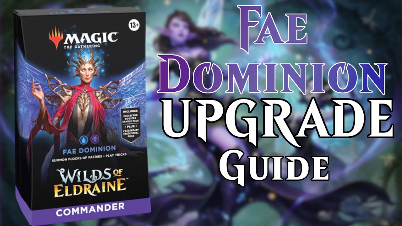 Fae Dominion UPGRADE (Wilds of Eldraine Precon) | Magic: The Gathering