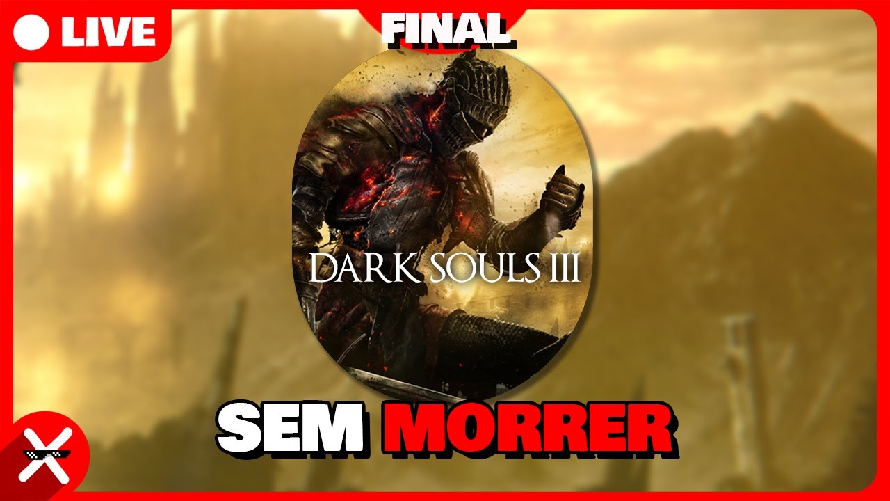 🔴 DARK SOULS 3 SEM MORRER - DIA 9 - !dc !comandos