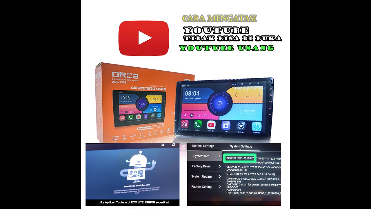 Tutorial Mengatasi Aplikasi YouTube Kadaluarsa/usang di Headunit ORCA