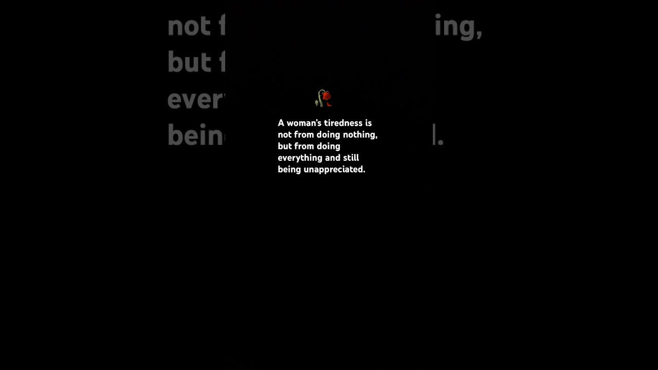 A women’s tiredness 🥀  