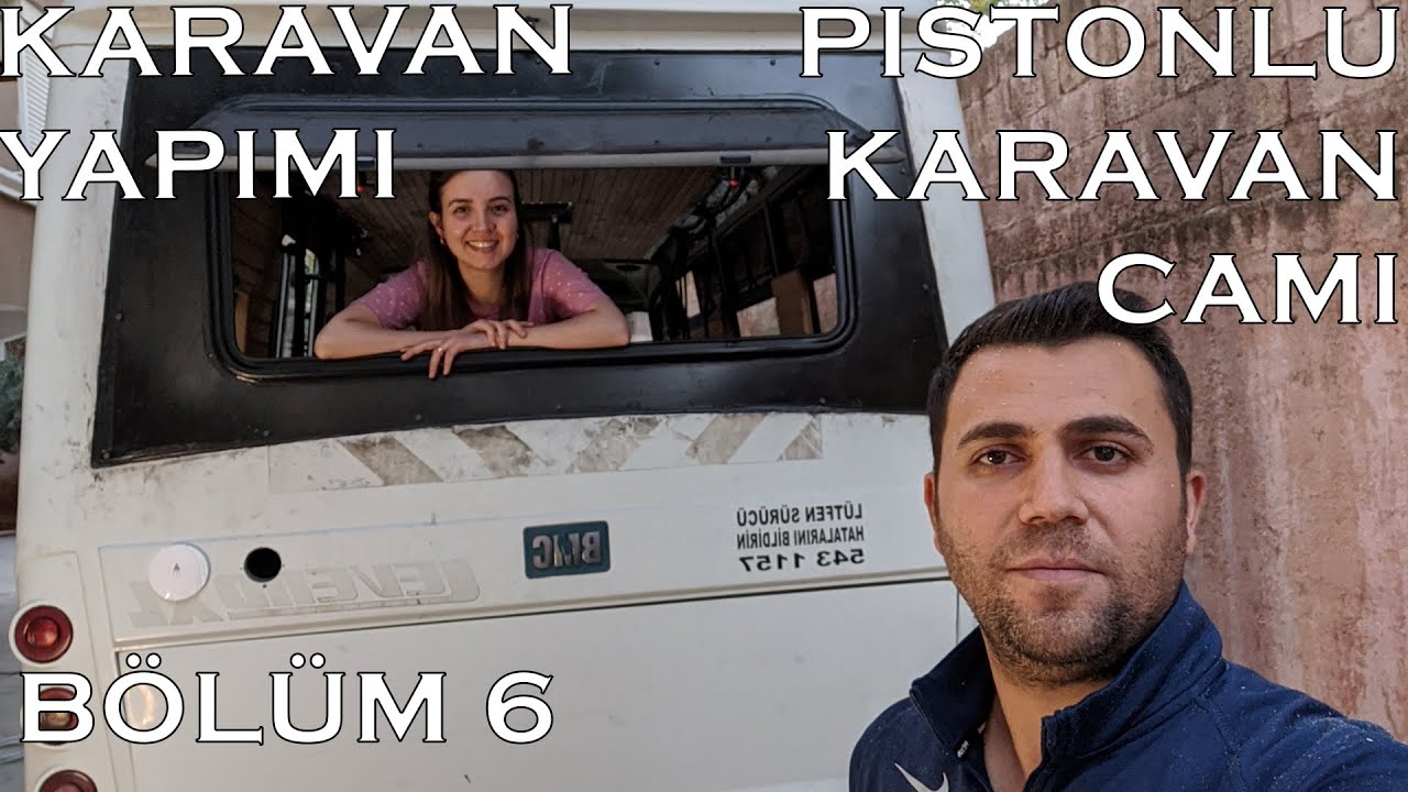 KARAVAN YAPIMI | PİSTONLU KARAVAN CAMI | BÖLÜM  6 #karavanyapımı #bmclevendxl
