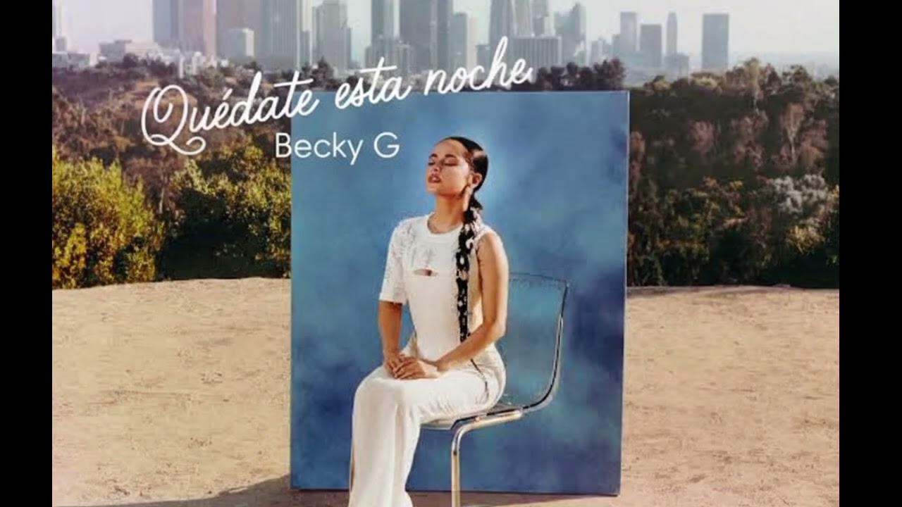 Becky G - Quédate esta noche