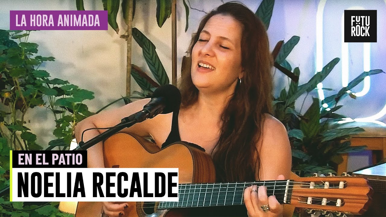NOELIA RECALDE EN EL PATIO | en LA HORA ANIMADA