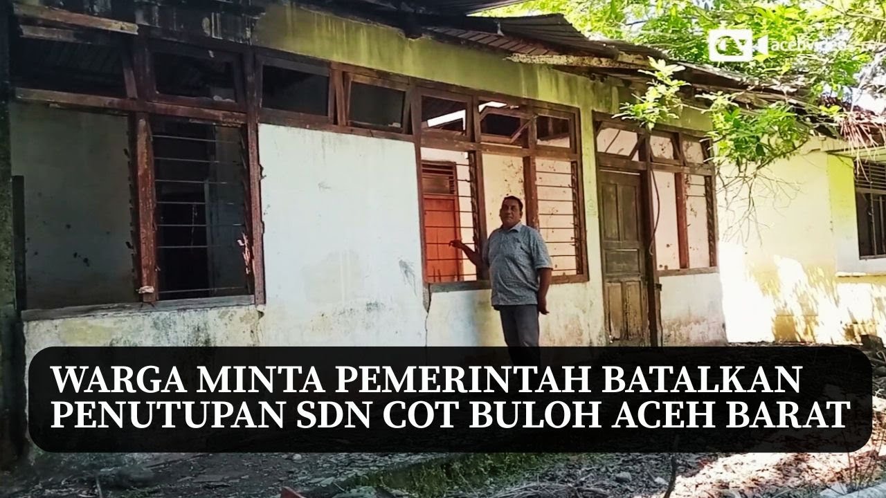 Warga Minta Pemerintah Perbaiki Fasilitas, Bukan Tutup SDN Cot Buloh Aceh Barat