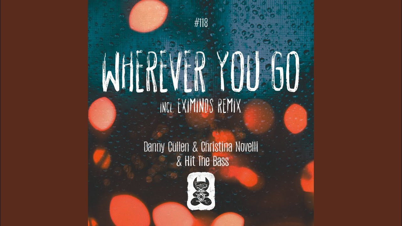 Wherever You Go (Original Mix)