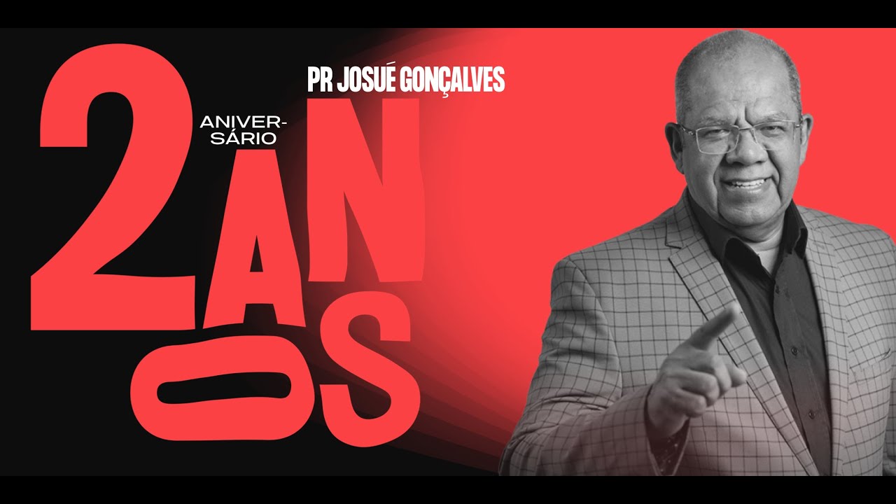 PR JOSUÉ GONÇALVES - ANIVERSÁRIO 2 ANOS