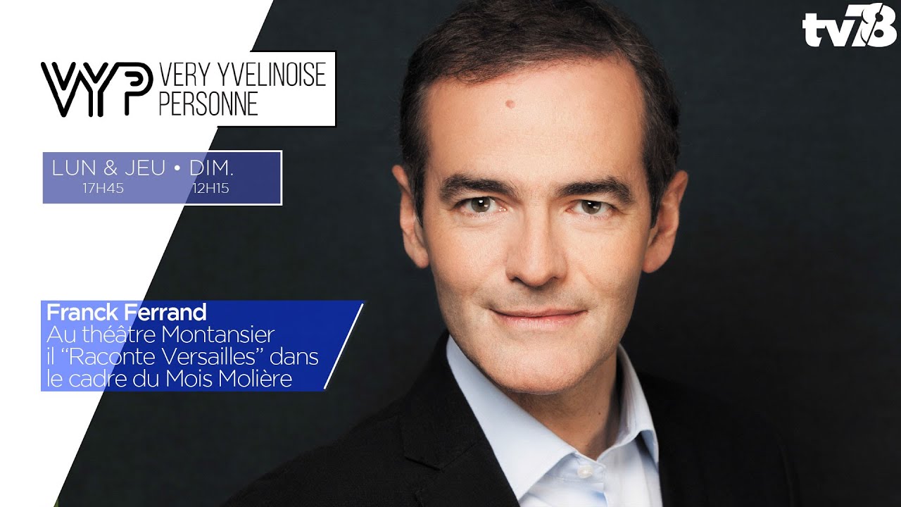 VYP. Au théâtre Montansier, Franck Ferrand 