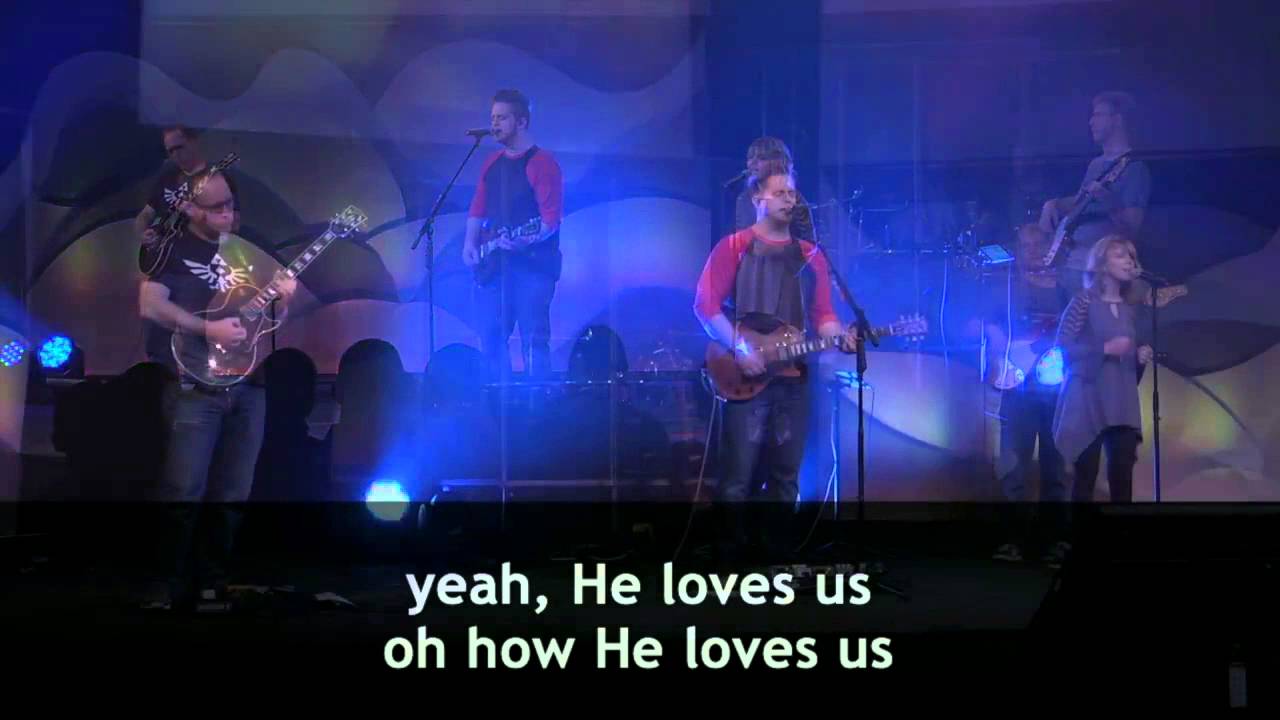NLCC Worship - How He Loves
