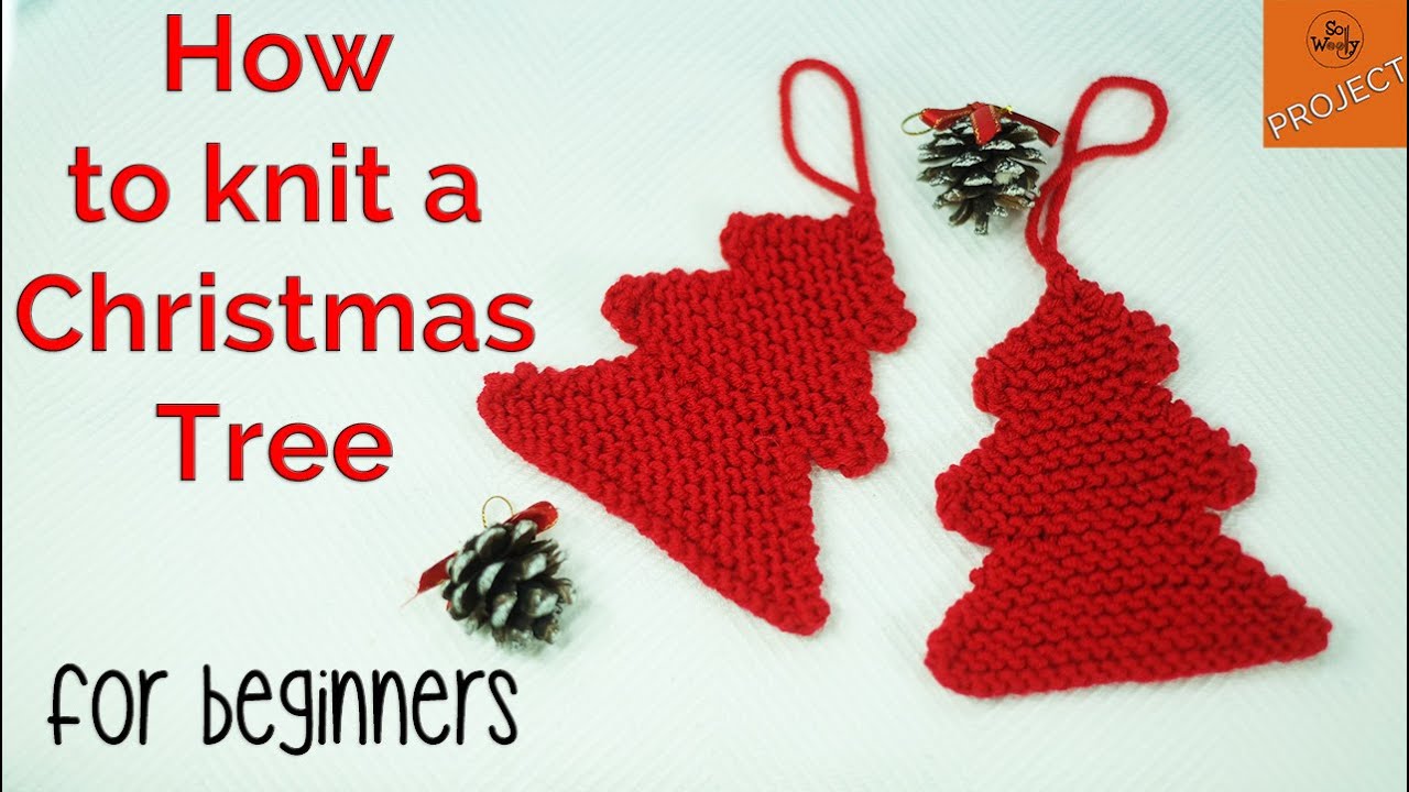 How to knit a Christmas Tree, step by step - So Woolly