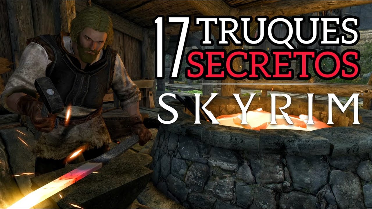 SKYRIM - 17 TRUQUES QUE SÓ OS PLAYERS EXPERIENTES CONHECEM