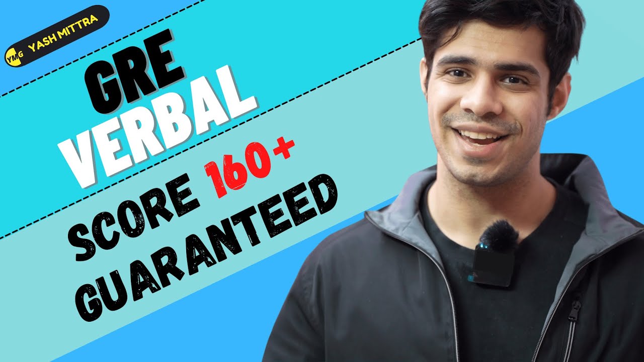 Scoring 160+ on the GRE Verbal Section || EACH AND EVERY STEP DETAILED