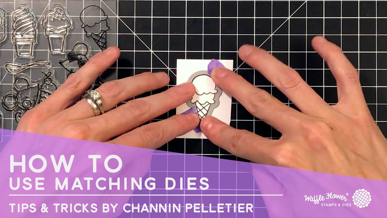 Matching Dies Tips & Tricks with Channin