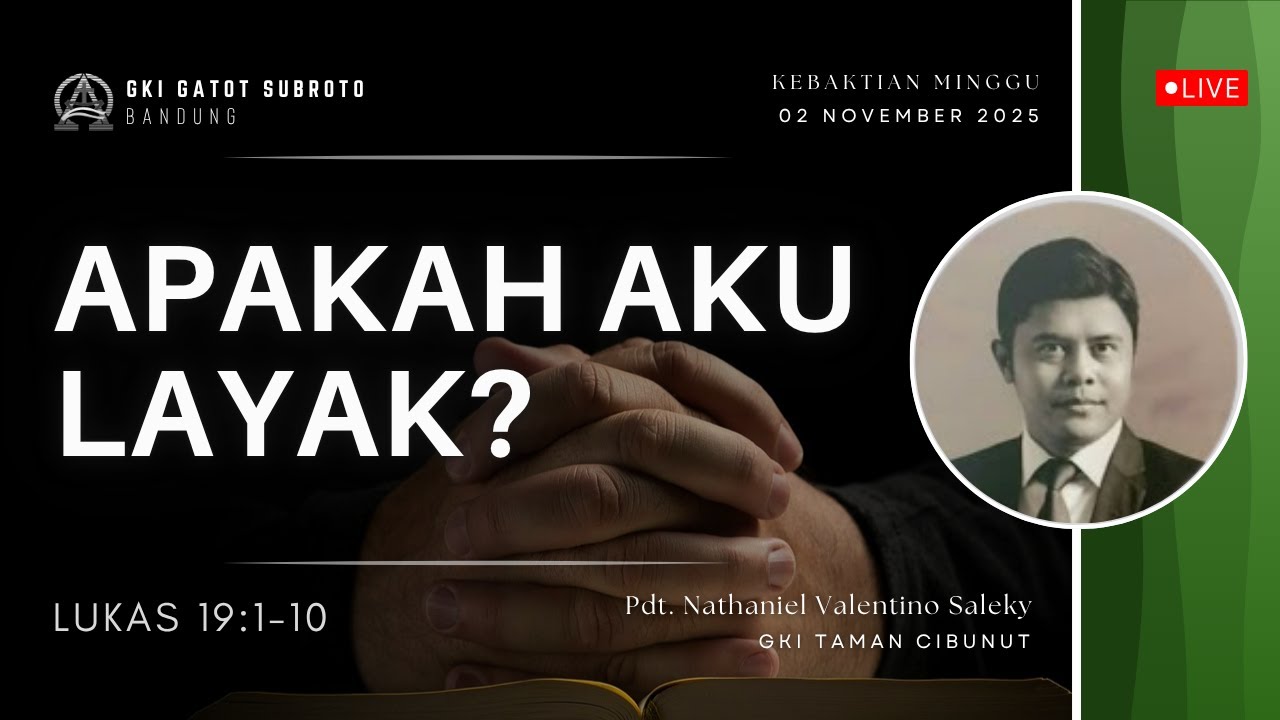 Kebaktian Minggu GKI Gatot Subroto - Minggu, 02 November  2025 - Pdt. Nathaniel Valentino Saleky