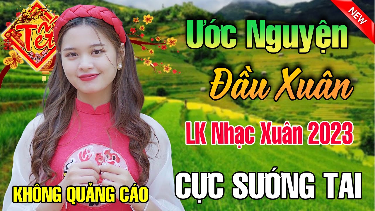 Ước Nguyện Đầu Xuân, Câu Chuyện Đầu Năm - Lk Nhạc Xuân Cha Cha Bản Phối Mới 2022, Nhạc Tết Hay Nhất