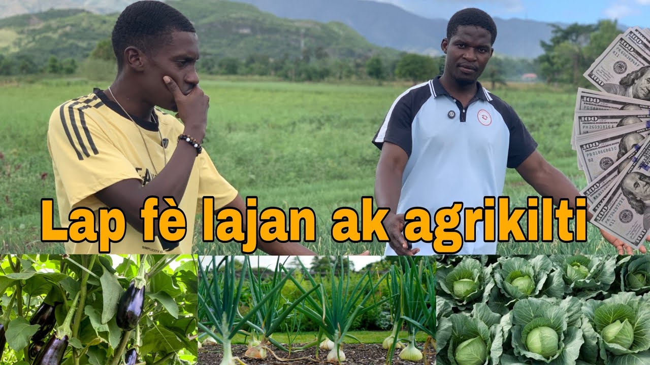  Jèn agwonòm sa ap kreye richès avèk agrikilti, li reyalize anpil bagay