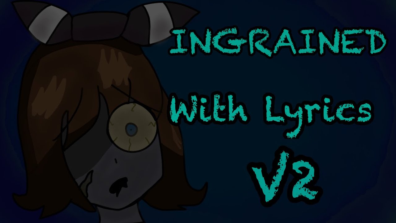 Ingrained with Lyrics V2 | Friday Night Funkin’: Vs May