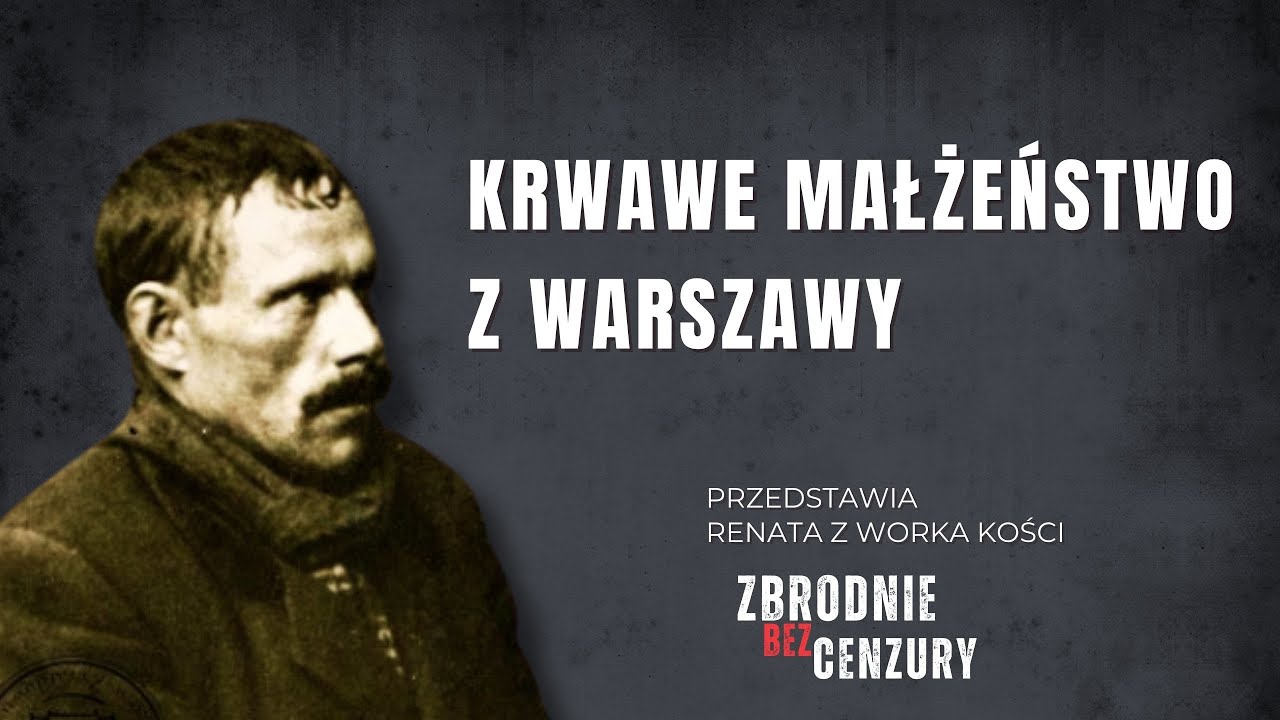 Krwawe małżeństwo z Warszawy ǀ 137.