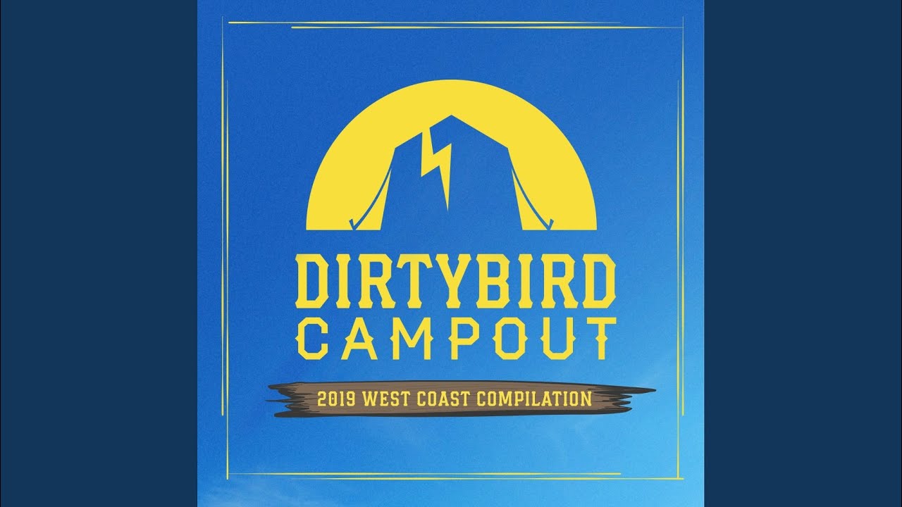 Dirtybird Campout: 2019 West Coast Compilation (Continuous DJ Mix)