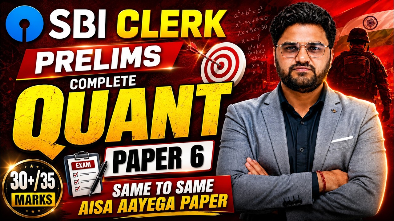 SBI Clerk Prelims 2026 | Complete QUANT Paper 6 🔥 | 30+/35 Marks Confirm | Mr Quant