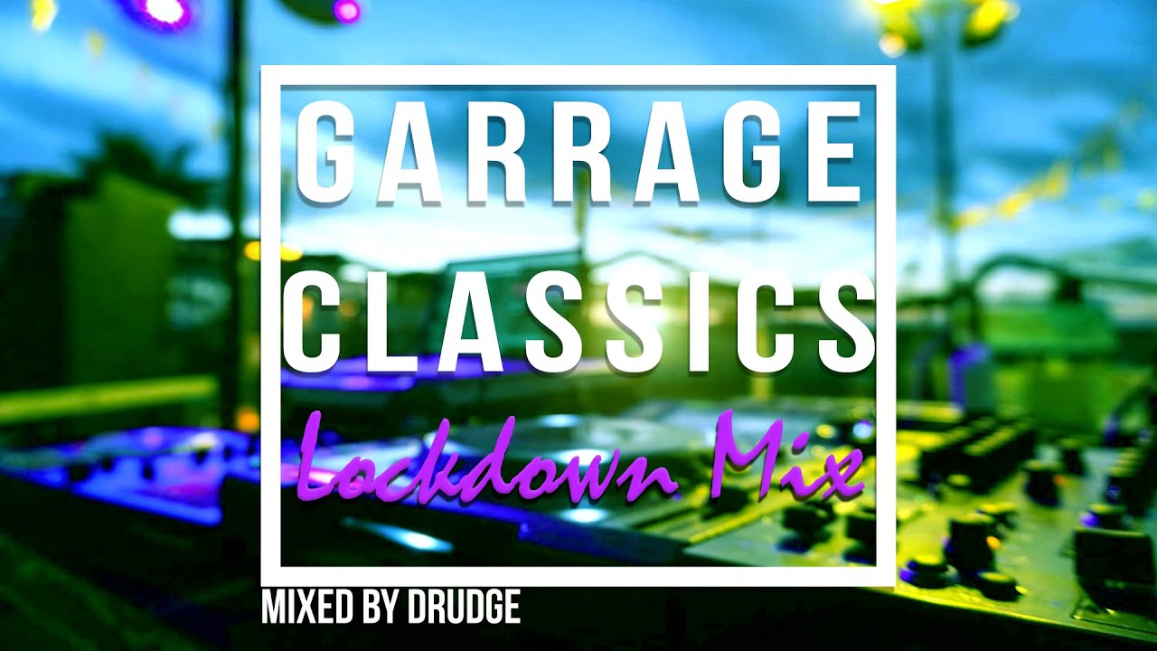 Lockdown UK Garage Classics Mix [Summer 2020]