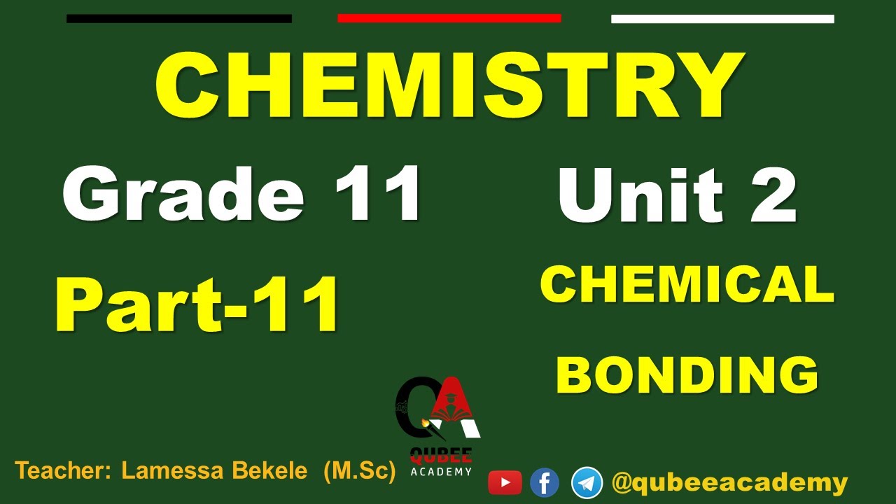 11. Grade 11 Chemistry | Unit 2: Chemical Bonding | Part 11 |Chemical Bonding Theories| Afaan Oromoo
