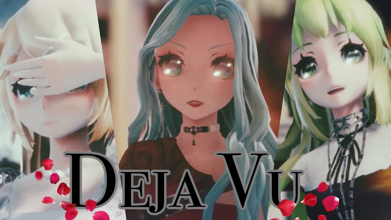 【MMD TDA】Deja Vu【Kagamine Rin, GUMI, Hatsune Miku】
