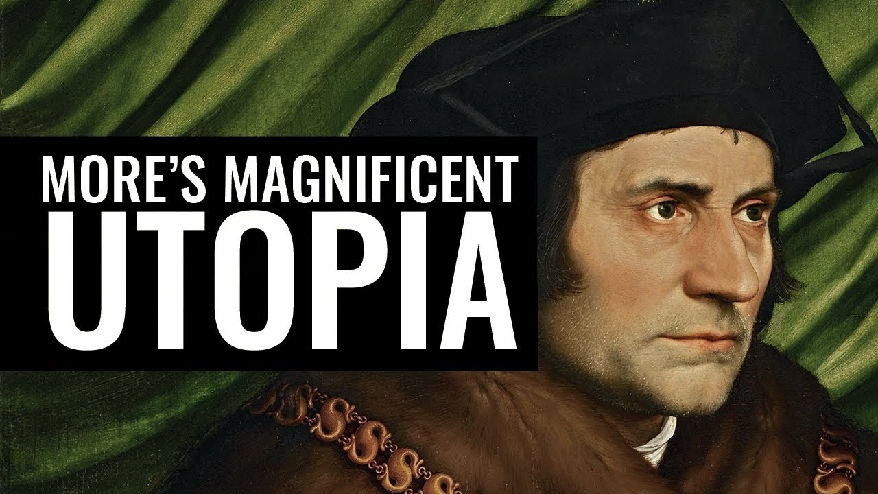 Thomas More's Magnificent Utopia - Dr Richard Serjeantson