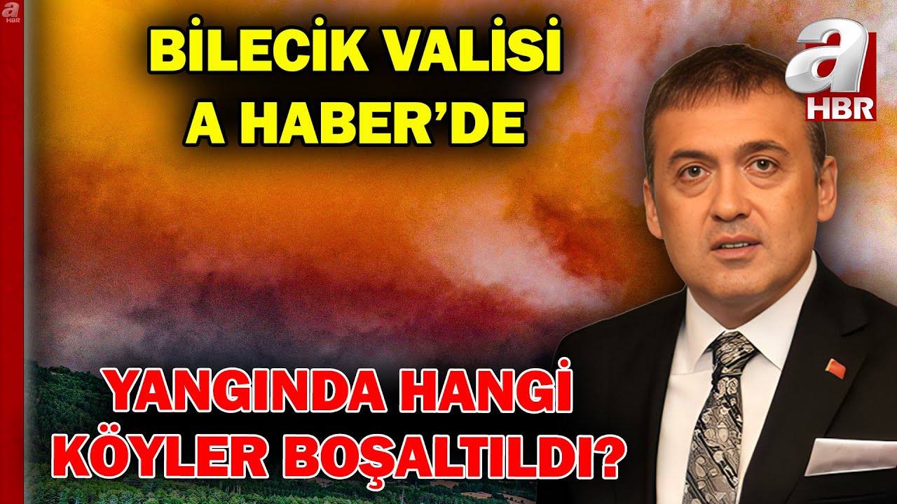 Sakarya'daki Yangın Şehir Değiştirdi! Bilecik Valisi Yangındaki Son Durumu Açıkladı | A Haber